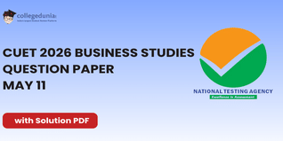 CUET 2026 May 11 Shift 1 Business Studies Question Paper- Download Answer Key and Solution PDF